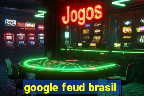 google feud brasil